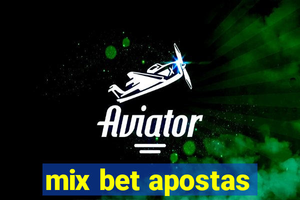 mix bet apostas